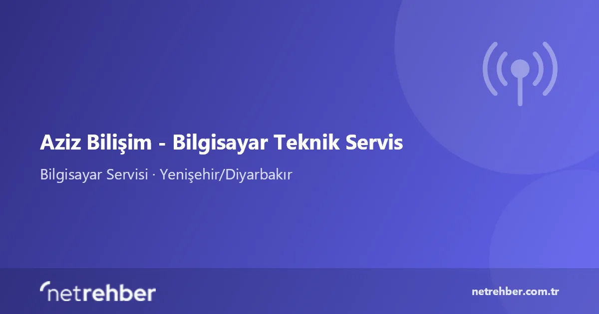 Aziz Bilişim - Bilgisayar Teknik Servis kapak görseli