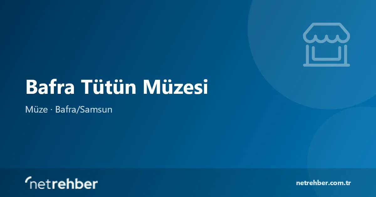 Bafra Tütün Müzesi kapak görseli