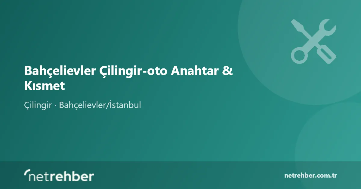 Bahçelievler Çilingir-oto Anahtar & Kısmet kapak görseli