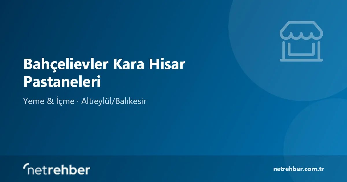 Bahçelievler Kara Hisar Pastaneleri kapak görseli