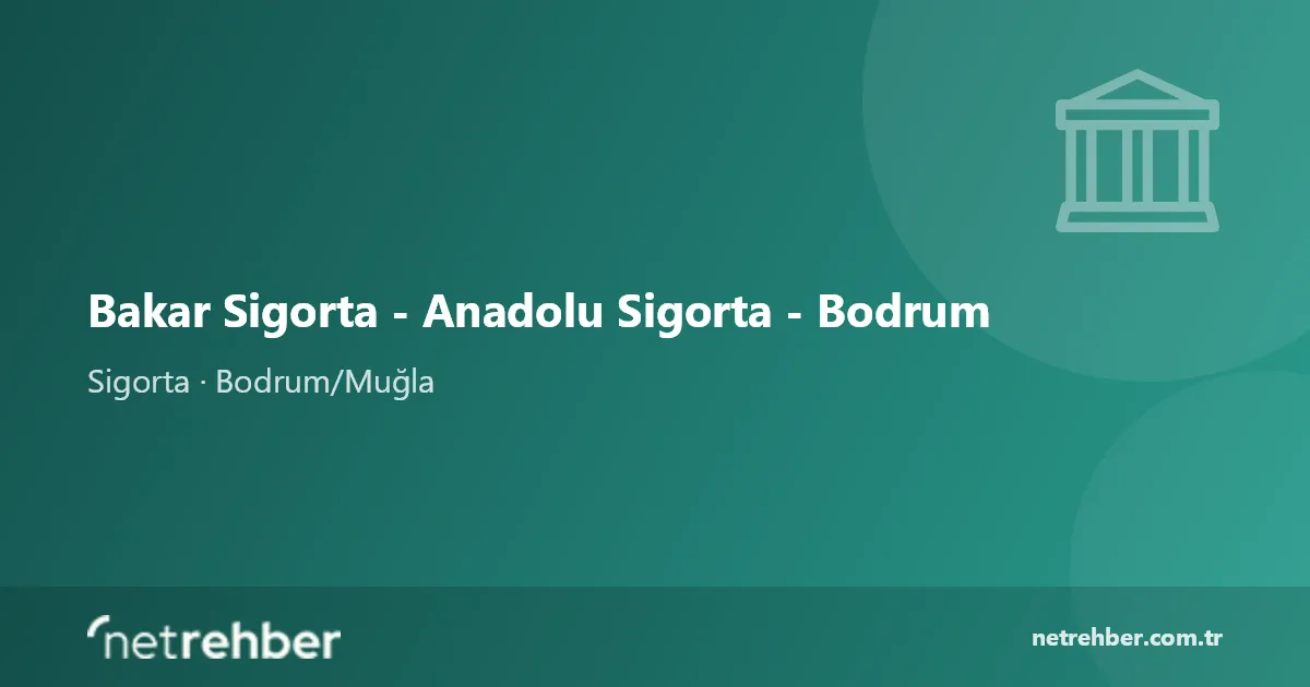 Bakar Sigorta - Anadolu Sigorta - Bodrum kapak görseli