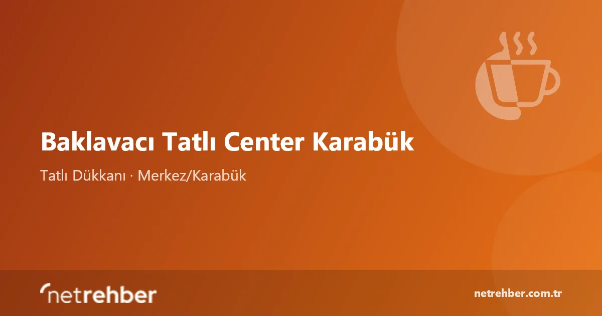 Baklavacı Tatlı Center Karabük kapak görseli