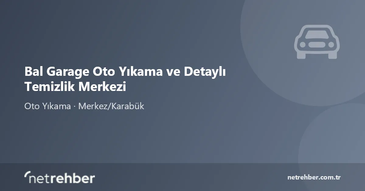 Bal Garage Oto Yıkama ve Detaylı Temizlik Merkezi kapak görseli