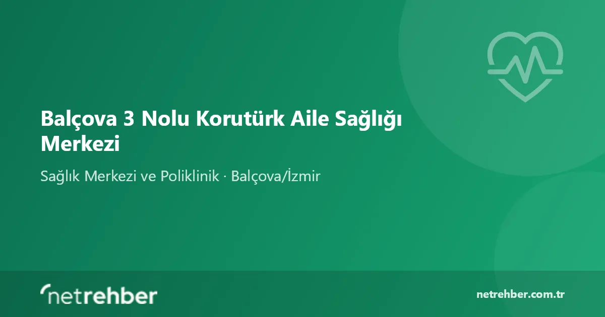 Balçova 3 Nolu Korutürk Aile Sağlığı Merkezi kapak görseli