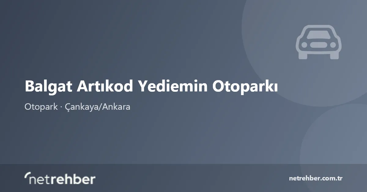 Balgat Artıkod Yediemin Otoparkı kapak görseli