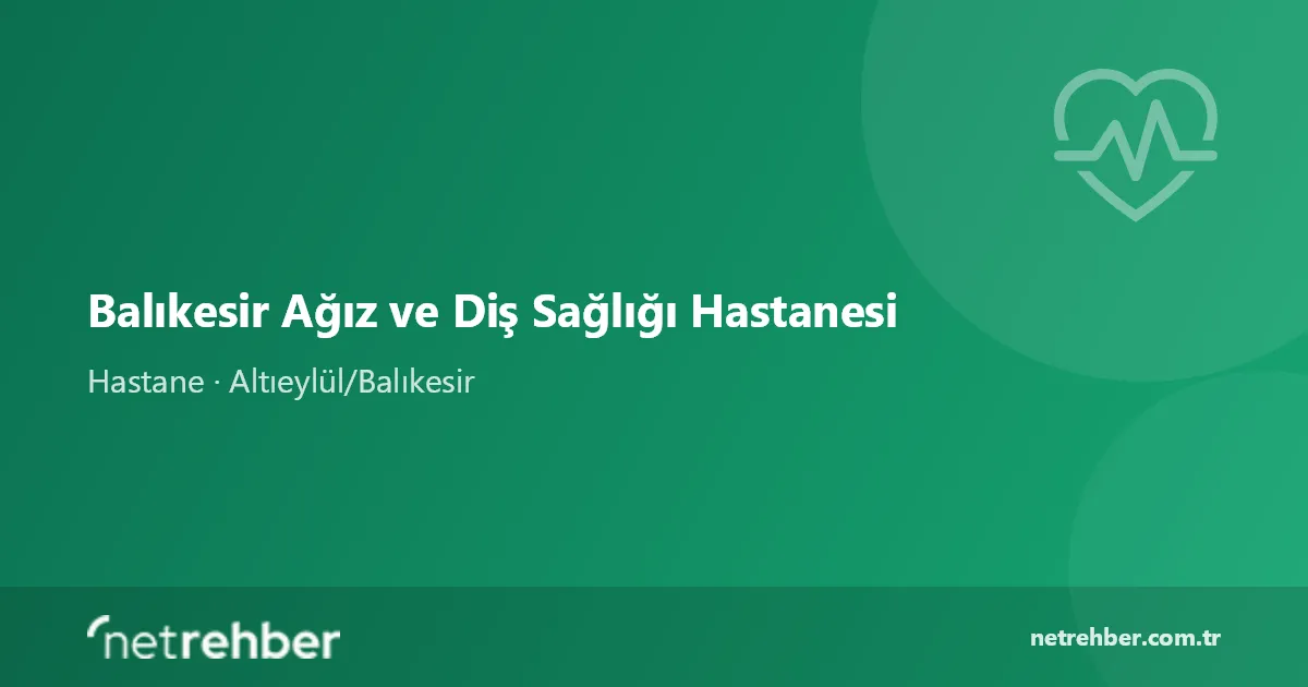Balıkesir Ağız ve Diş Sağlığı Hastanesi kapak görseli
