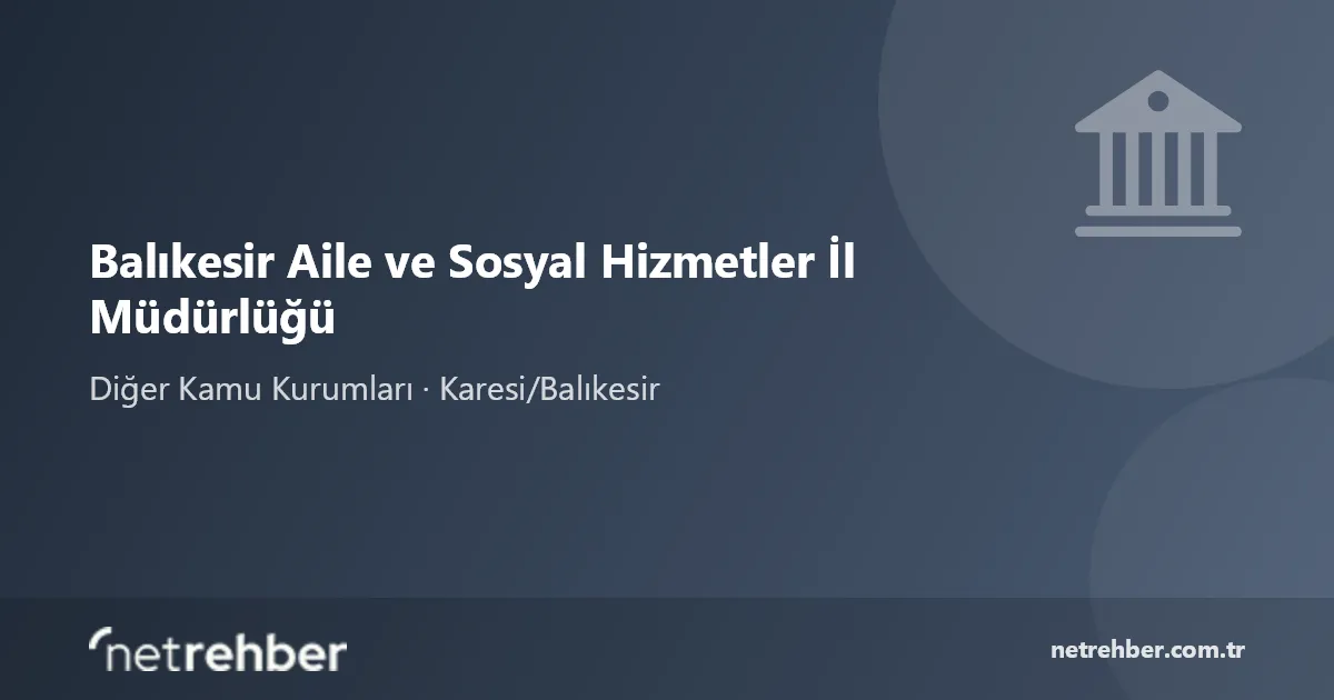 Balıkesir Aile ve Sosyal Hizmetler İl Müdürlüğü kapak görseli
