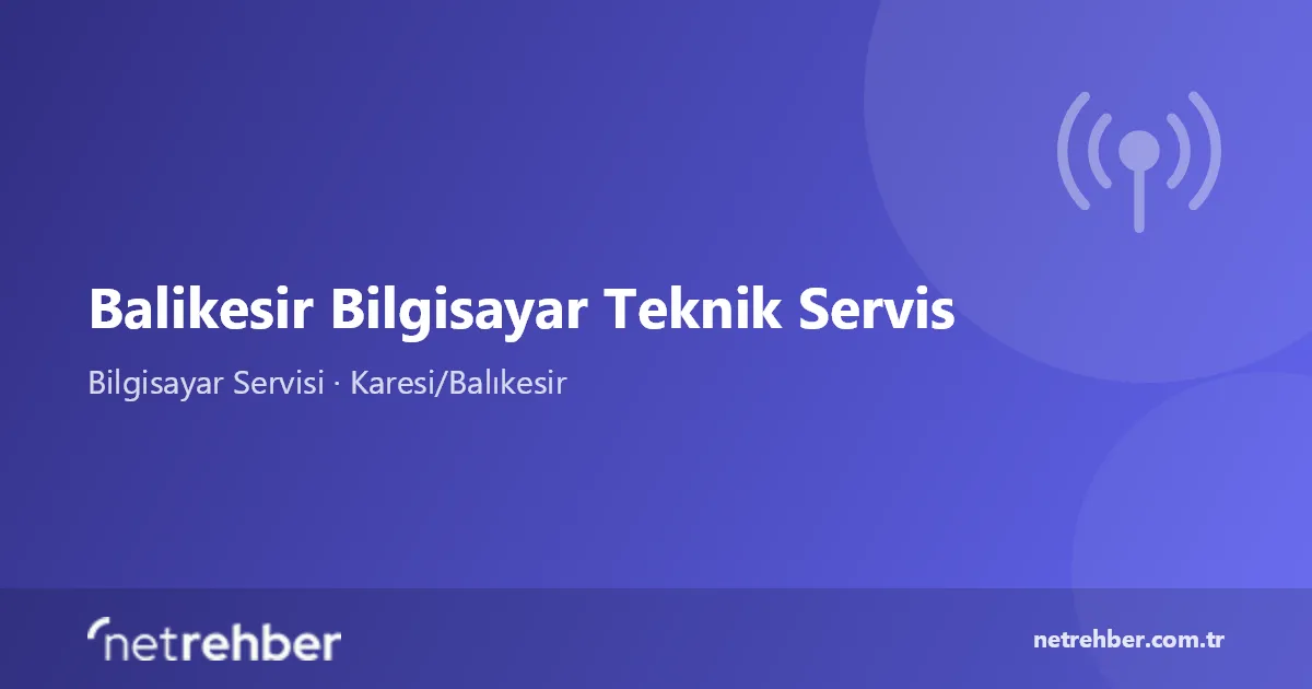 Balikesir Bilgisayar Teknik Servis kapak görseli