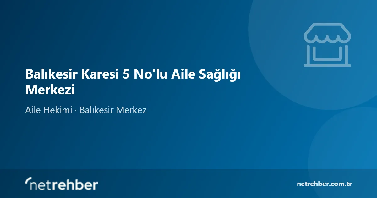 Balıkesir Karesi 5 No'lu Aile Sağlığı Merkezi kapak görseli