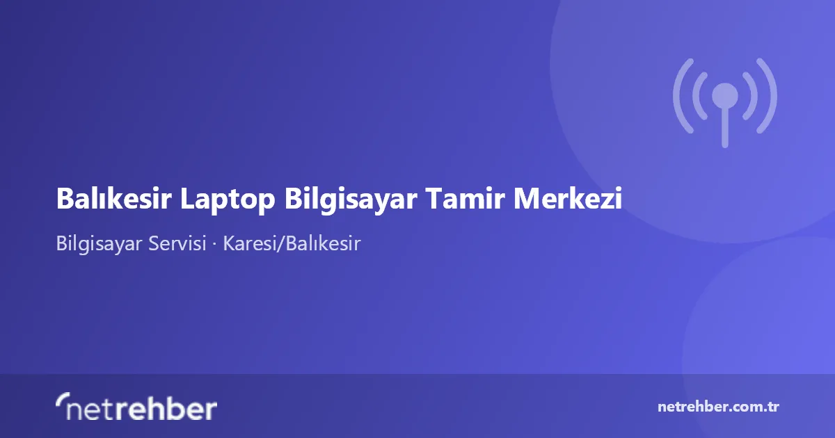 Balıkesir Laptop Bilgisayar Tamir Merkezi kapak görseli