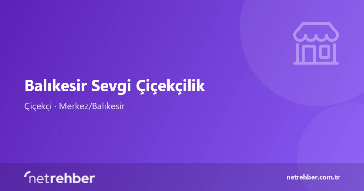 Balıkesir Sevgi Çiçekçilik kapak görseli