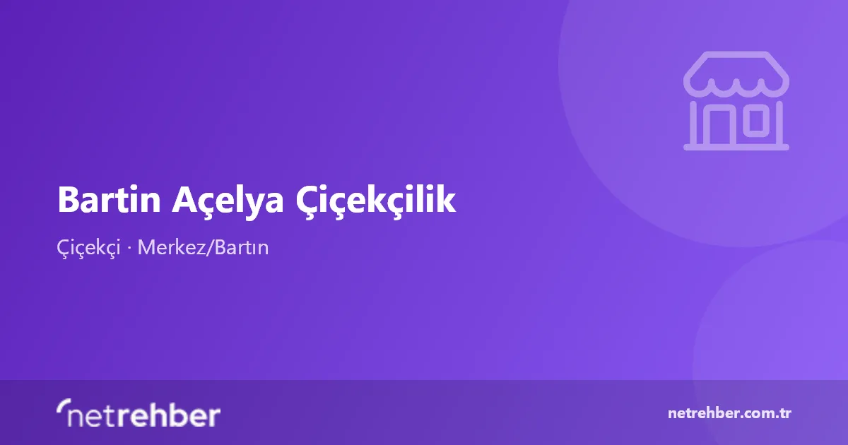 Bartin Açelya Çiçekçilik kapak görseli