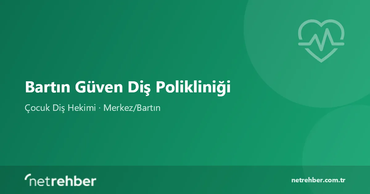 Bartın Güven Diş Polikliniği kapak görseli