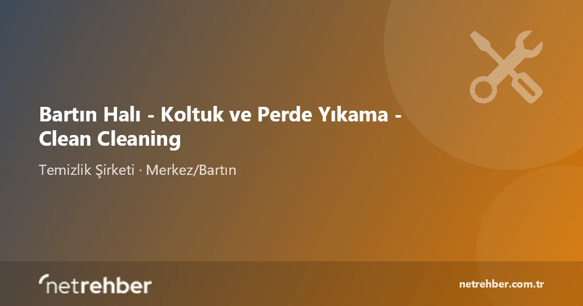 Bartın Halı - Koltuk ve Perde Yıkama - Clean Cleaning kapak görseli