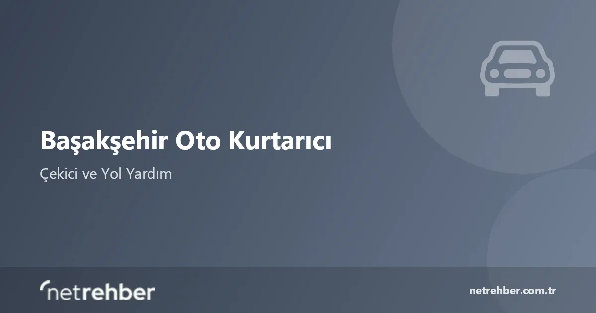 Başakşehir Oto Kurtarıcı kapak görseli