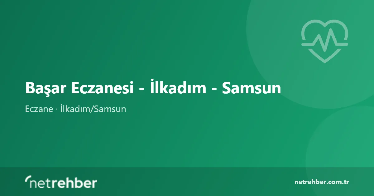 Başar Eczanesi - İlkadım - Samsun kapak görseli