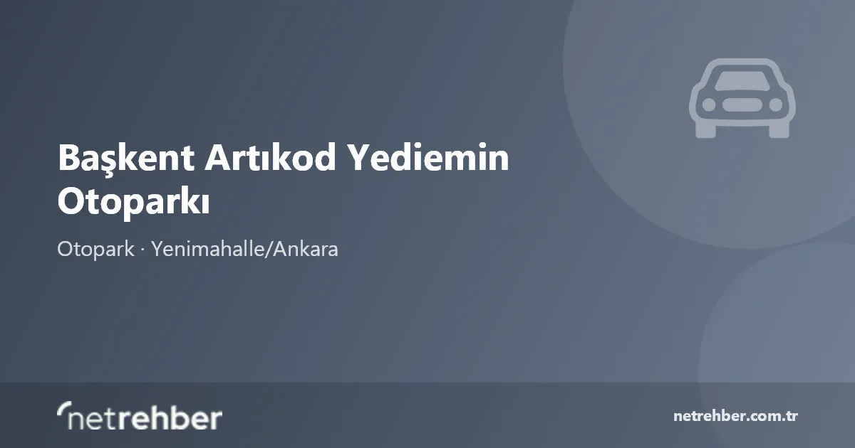 Başkent Artıkod Yediemin Otoparkı kapak görseli
