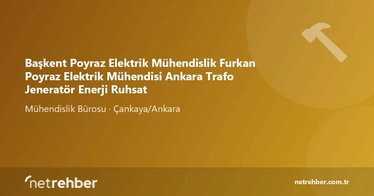 Başkent Poyraz Elektrik Mühendislik Furkan Poyraz Elektrik Mühendisi Ankara Trafo Jeneratör Enerji Ruhsat kapak görseli