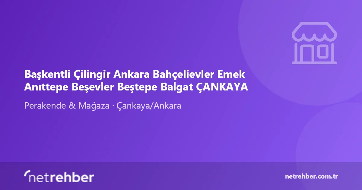 Başkentli Çilingir Ankara Bahçelievler Emek Anıttepe Beşevler Beştepe Balgat ÇANKAYA kapak görseli