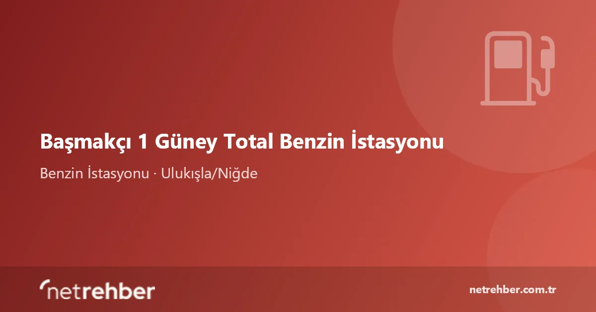 Başmakçı 1 Güney Total Benzin İstasyonu kapak görseli