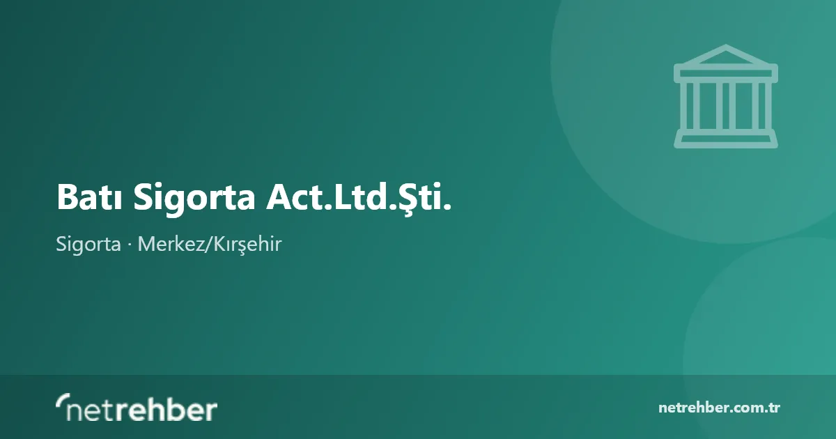 Batı Sigorta Act.Ltd.Şti. kapak görseli