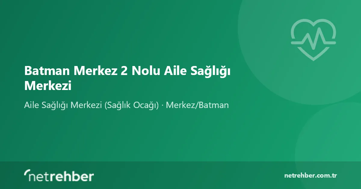 Batman Merkez 2 Nolu Aile Sağlığı Merkezi kapak görseli
