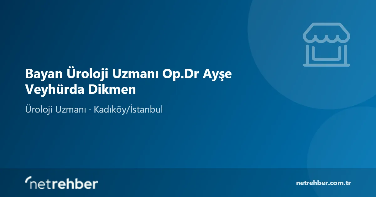 Bayan Üroloji Uzmanı Op.Dr Ayşe Veyhürda Dikmen kapak görseli