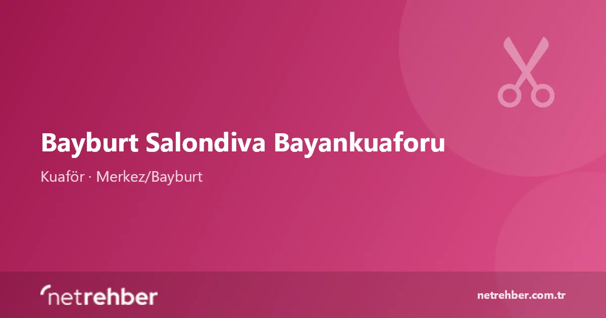 Bayburt Salondiva Bayankuaforu kapak görseli