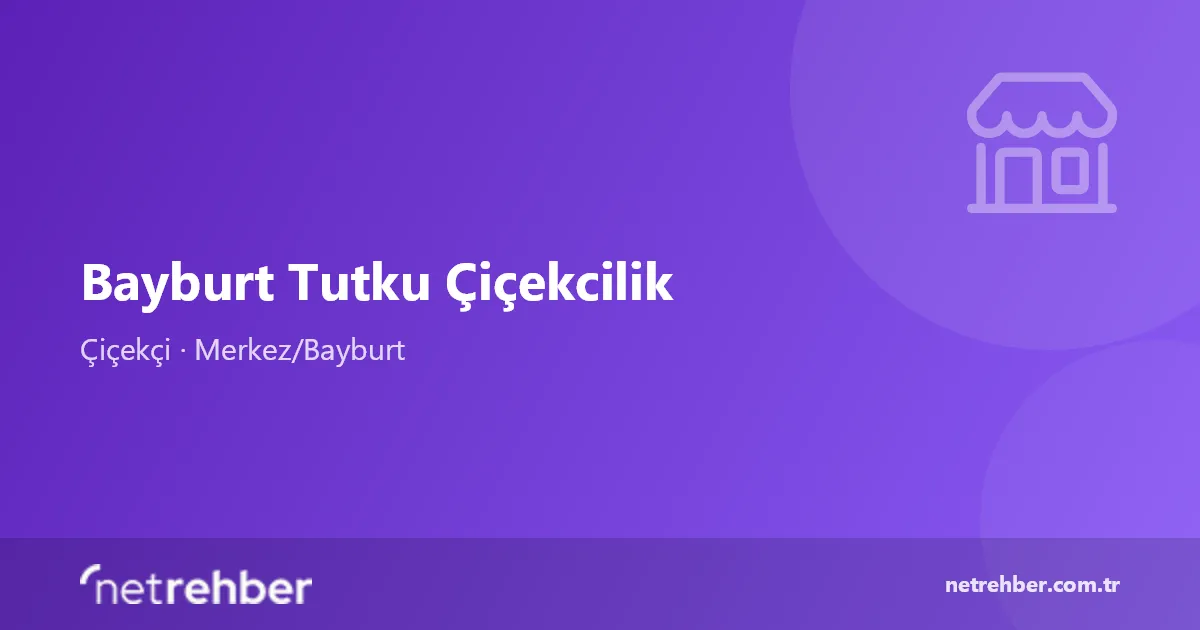 Bayburt Tutku Çiçekcilik kapak görseli