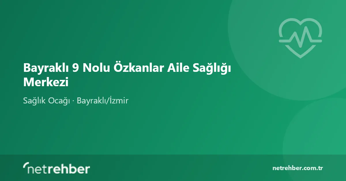 Bayraklı 9 Nolu Özkanlar Aile Sağlığı Merkezi kapak görseli