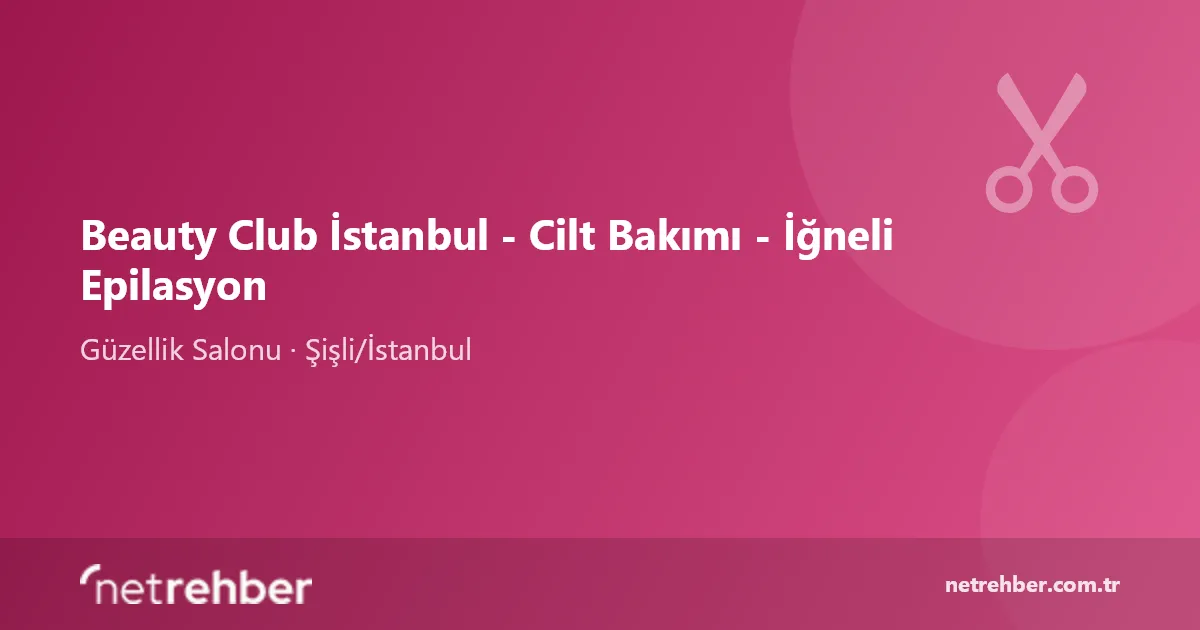 Beauty Club İstanbul - Cilt Bakımı - İğneli Epilasyon kapak görseli