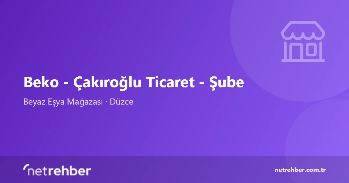 Beko - Çakıroğlu Ticaret - Şube kapak görseli
