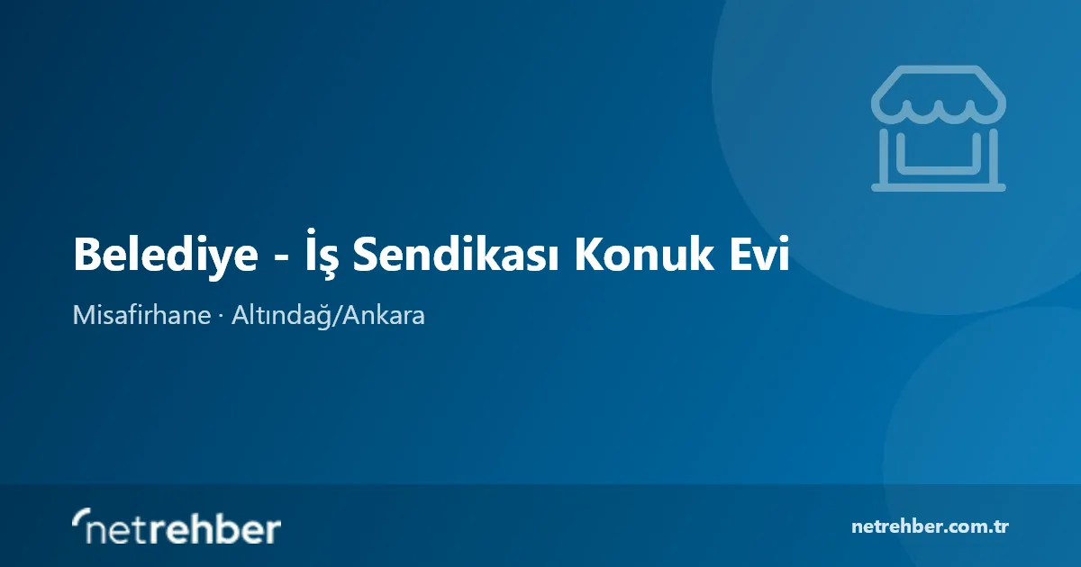 Belediye - İş Sendikası Konuk Evi kapak görseli