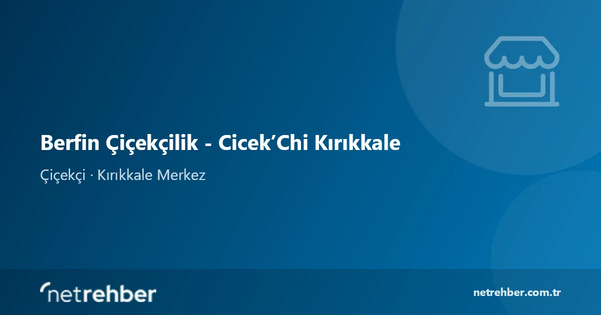 Berfin Çiçekçilik - Cicek’Chi Kırıkkale kapak görseli