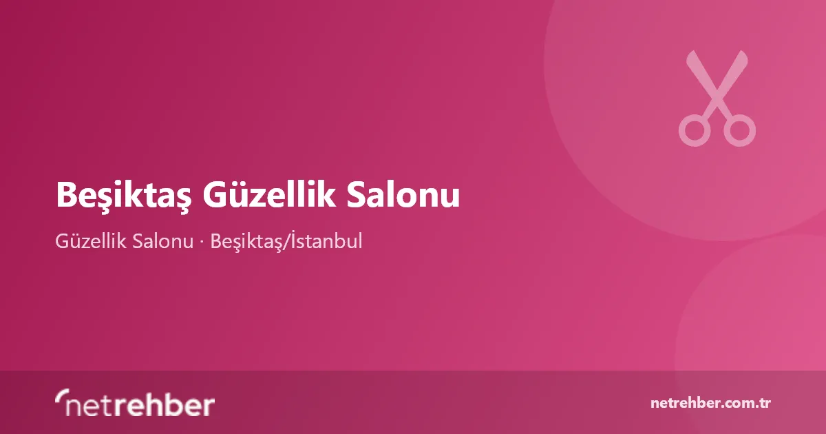 Beşiktaş Güzellik Salonu kapak görseli