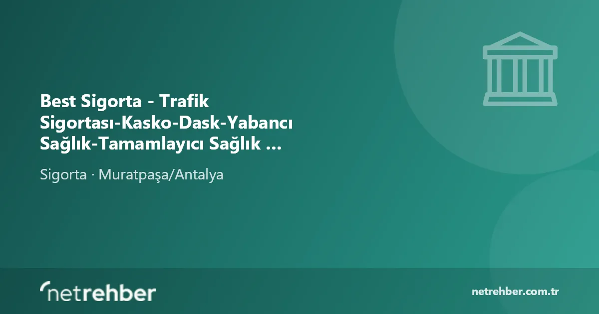 Best Sigorta - Trafik Sigortası-Kasko-Dask-Yabancı Sağlık-Tamamlayıcı Sağlık Sigortası-Seyahat-Nakliyat-Yeşilkart-Allrisk kapak görseli
