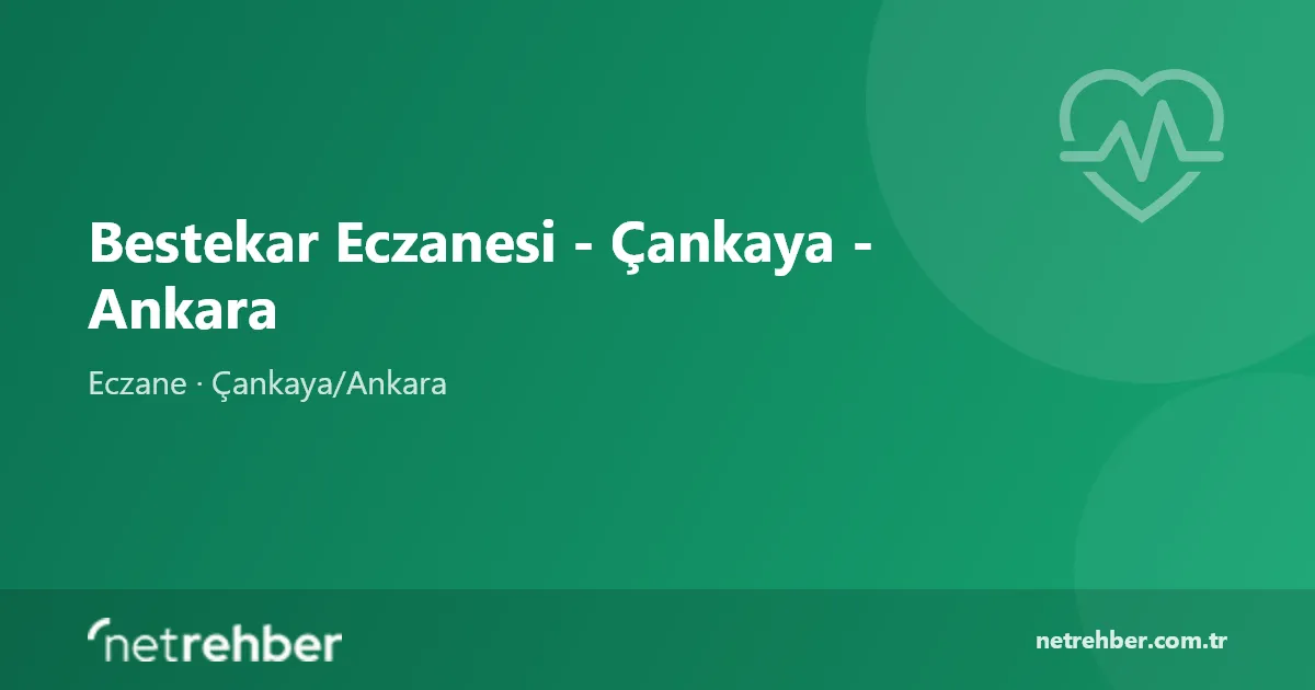 Bestekar Eczanesi - Çankaya - Ankara kapak görseli