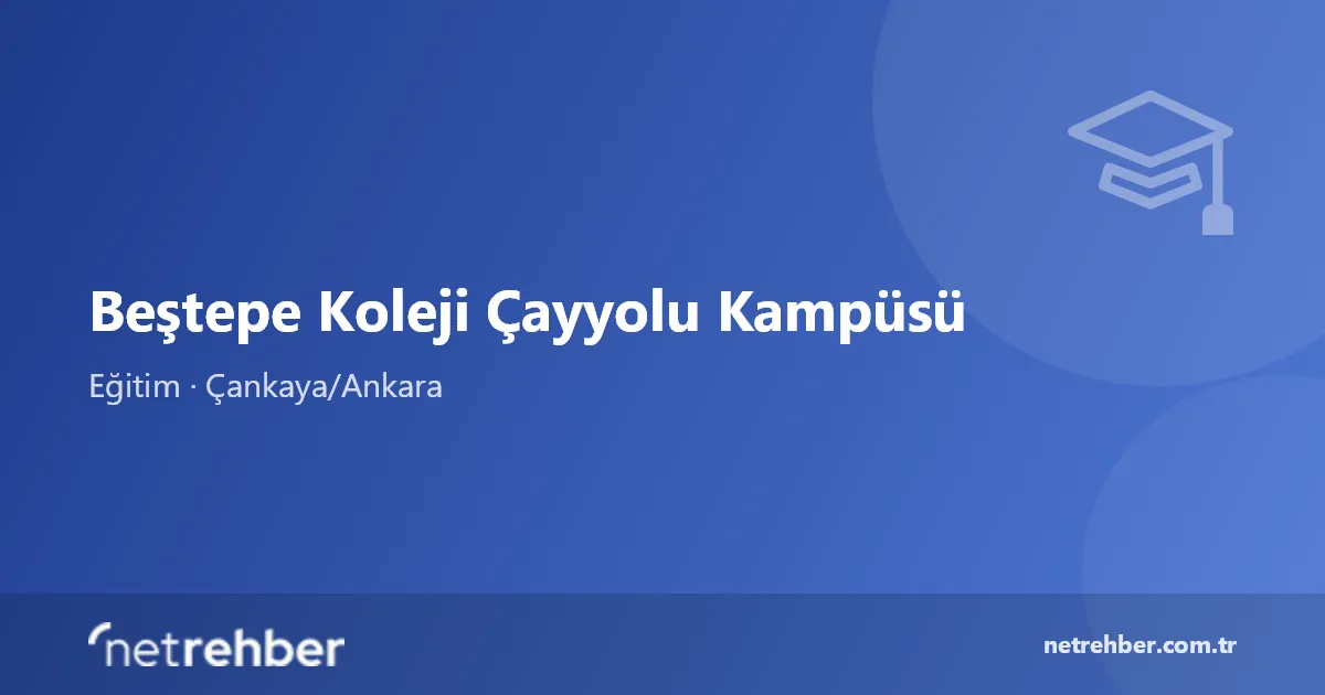 Beştepe Koleji Çayyolu Kampüsü kapak görseli