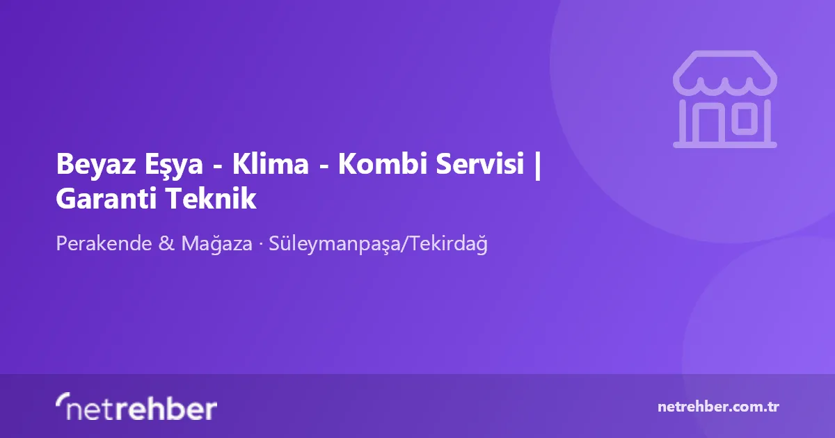 Beyaz Eşya - Klima - Kombi Servisi | Garanti Teknik kapak görseli