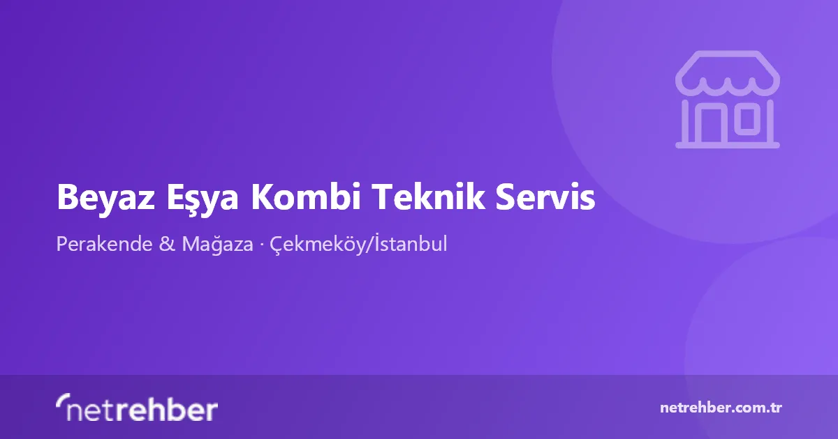Beyaz Eşya Kombi Teknik Servis kapak görseli