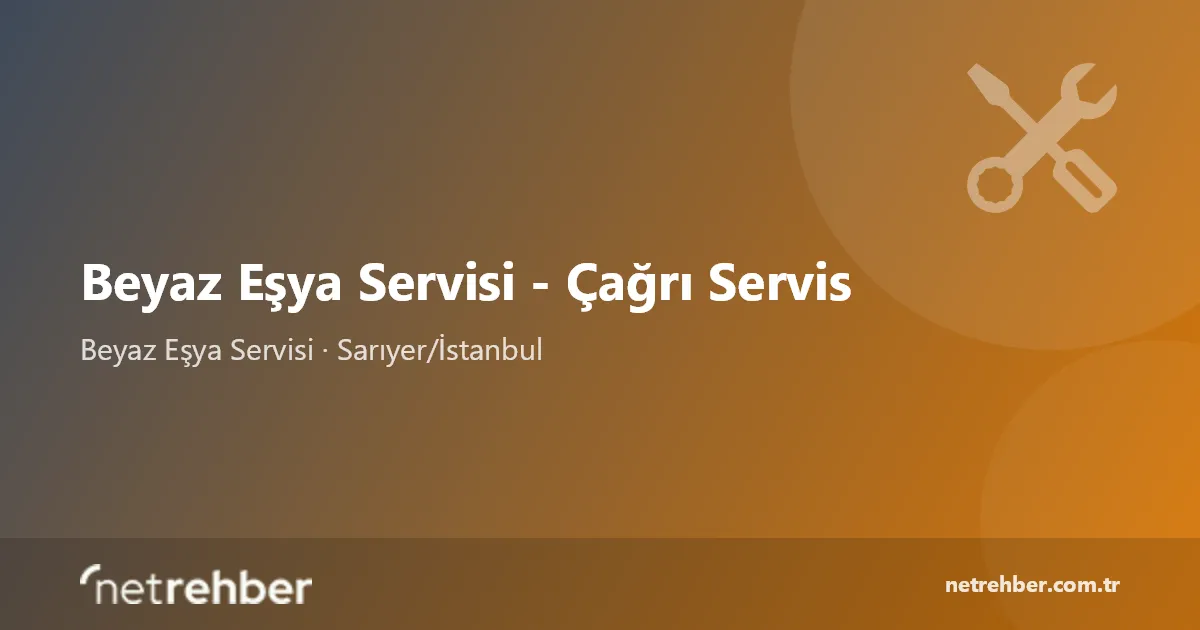 Beyaz Eşya Servisi - Çağrı Servis kapak görseli