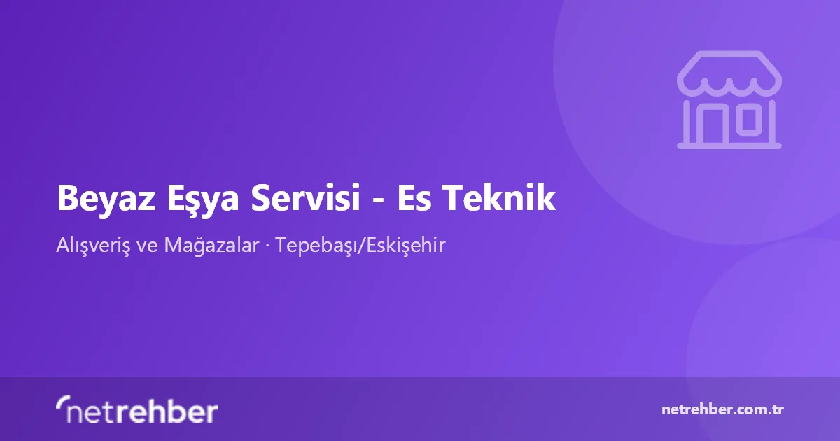 Beyaz Eşya Servisi - Es Teknik kapak görseli
