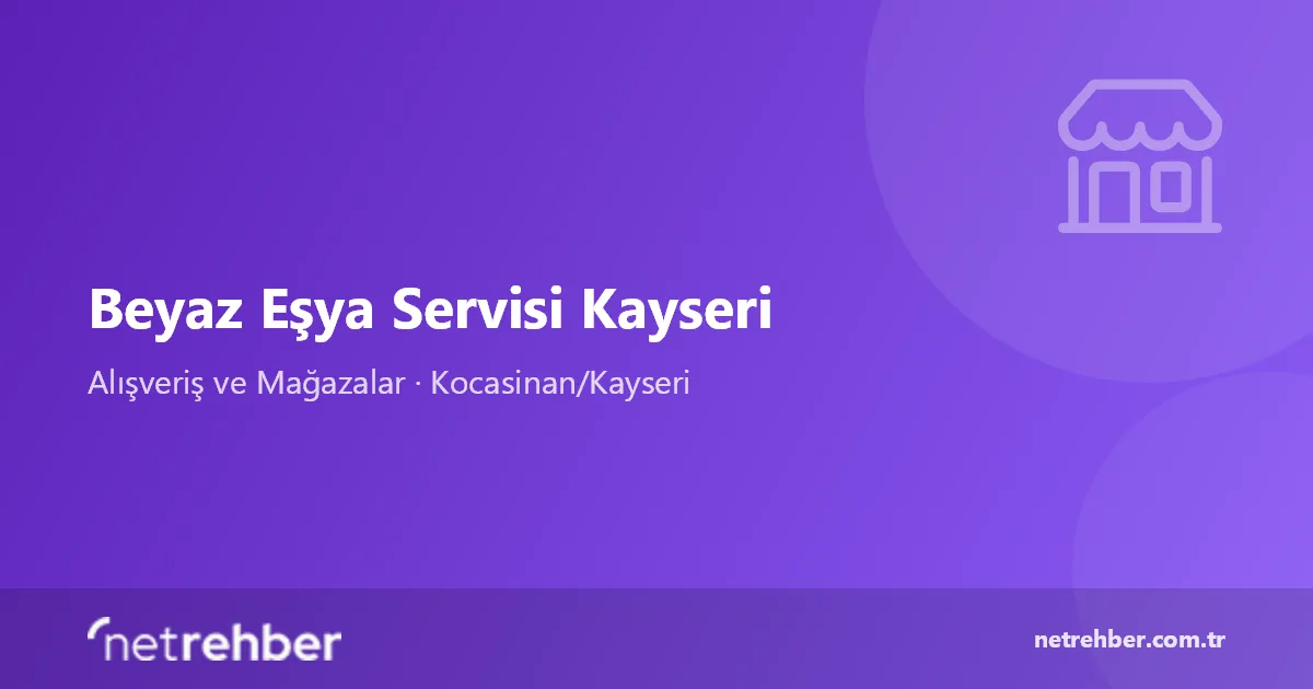 Beyaz Eşya Servisi Kayseri kapak görseli