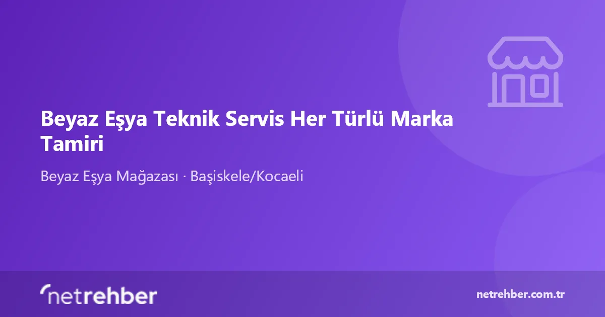 Beyaz Eşya Teknik Servis Her Türlü Marka Tamiri kapak görseli
