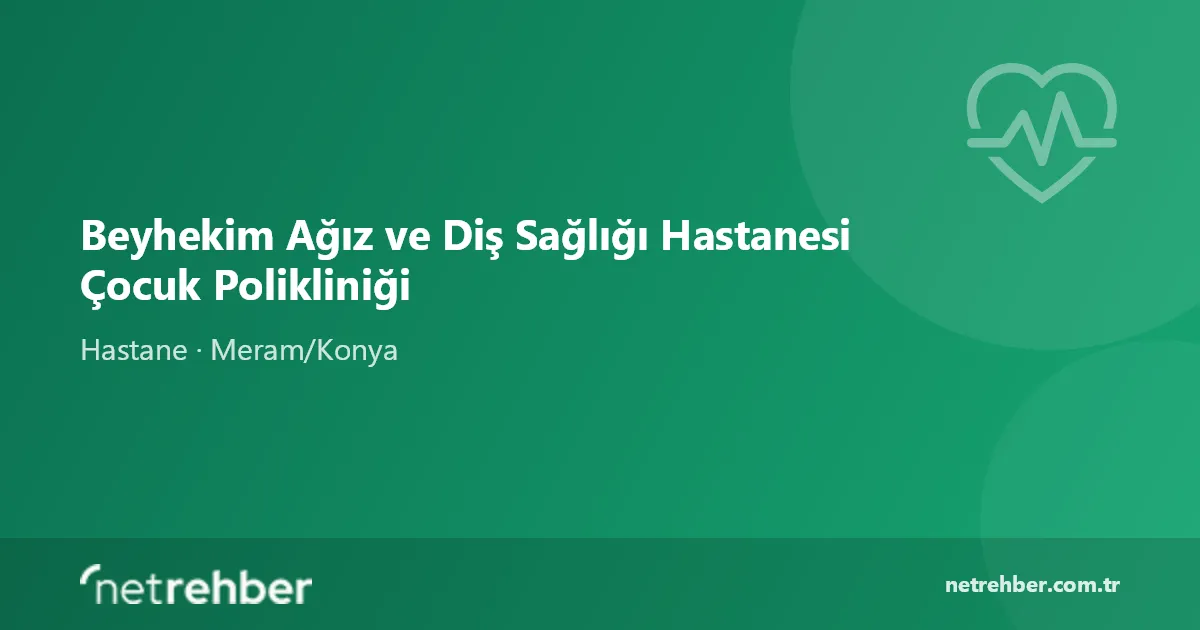 Beyhekim Ağız ve Diş Sağlığı Hastanesi Çocuk Polikliniği kapak görseli