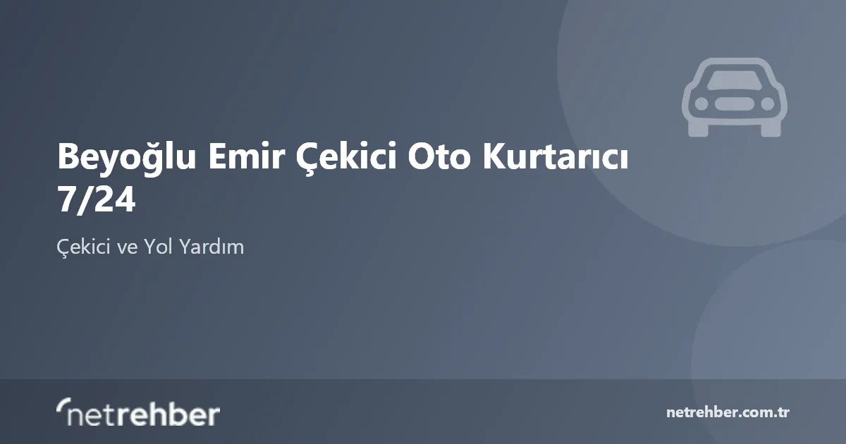 Beyoğlu Emir Çekici Oto Kurtarıcı 7/24 kapak görseli