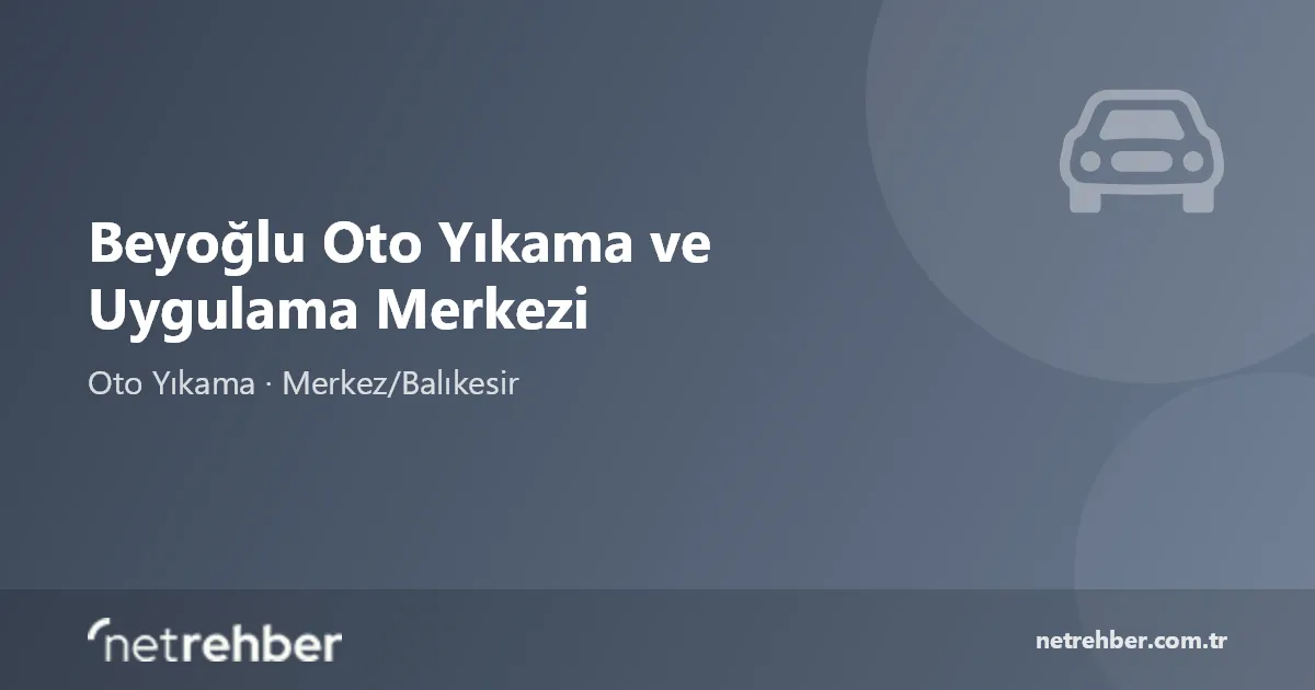 Beyoğlu Oto Yıkama ve Uygulama Merkezi kapak görseli