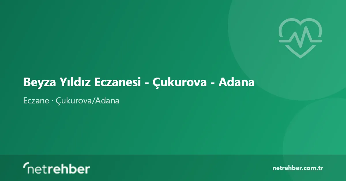 Beyza Yıldız Eczanesi - Çukurova - Adana kapak görseli