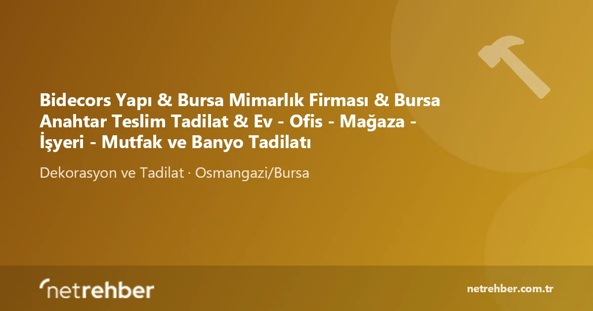 Bidecors Yapı & Bursa Mimarlık Firması & Bursa Anahtar Teslim Tadilat & Ev - Ofis - Mağaza - İşyeri - Mutfak ve Banyo Tadilatı kapak görseli