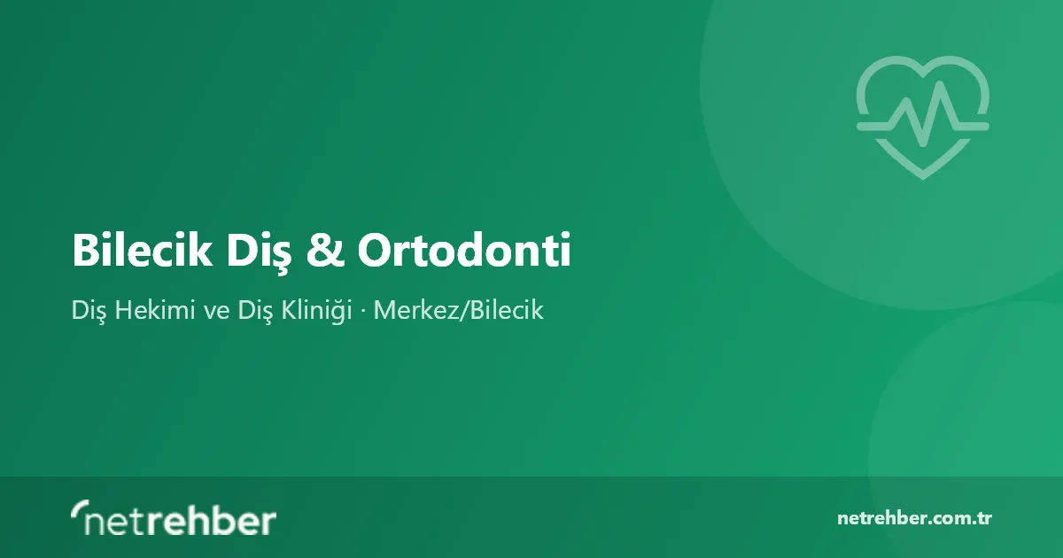 Bilecik Diş & Ortodonti kapak görseli